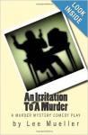Irritation To A Murder book
