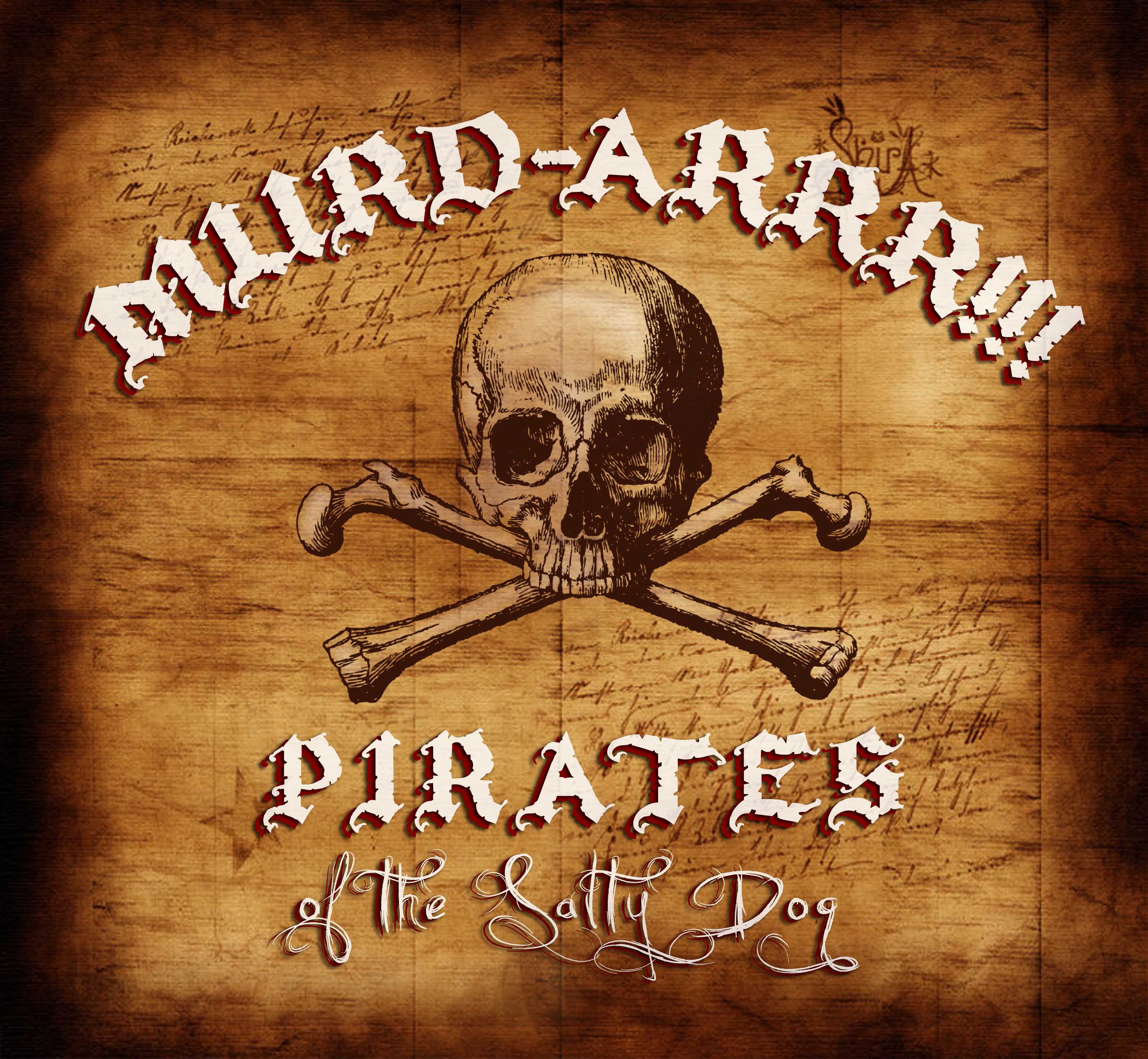 MURD-ARRR!!! Pirates Of The Salty Dog - Murder Mystery Comedy Play