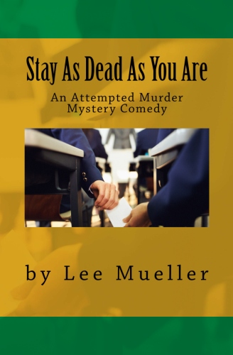 Stay As Dead As You Are by Lee Mueller book